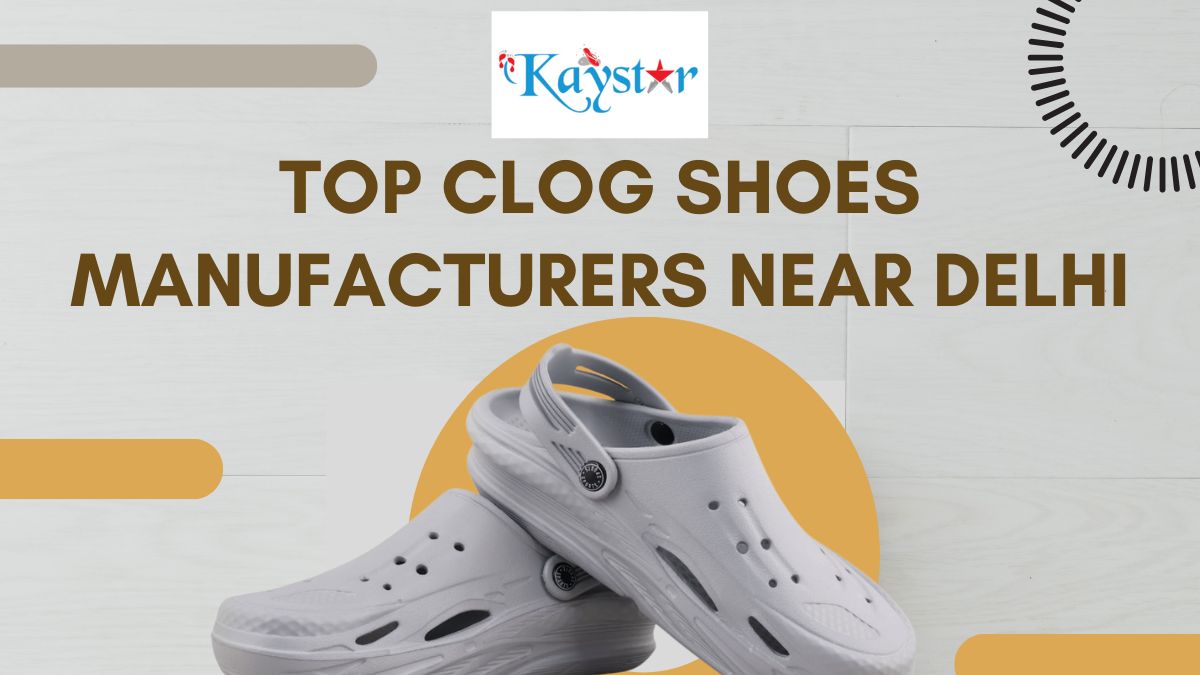 Top Clog Shoes Manufacturers Near Delhi
